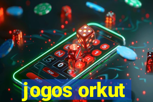 jogos orkut